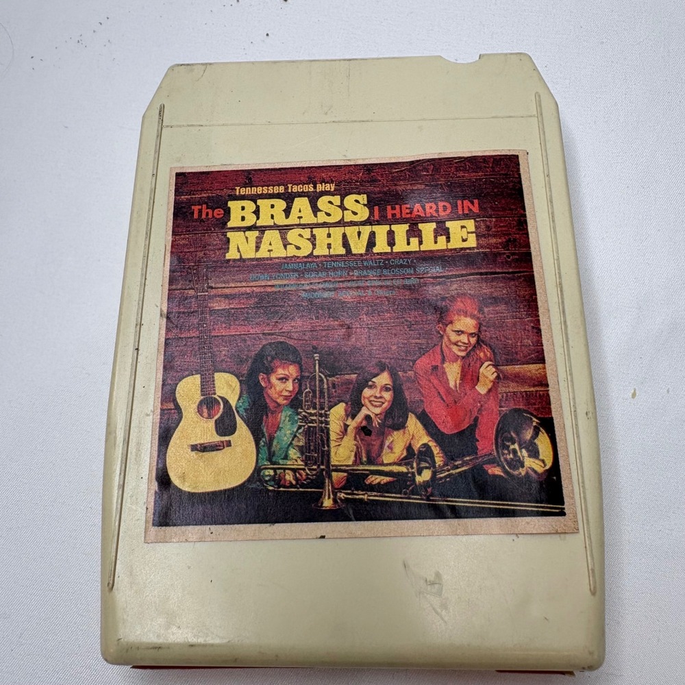 The Tennessee Tacos The Brass I Heard In Nashville 8-Track Tape C8-30 Vintage